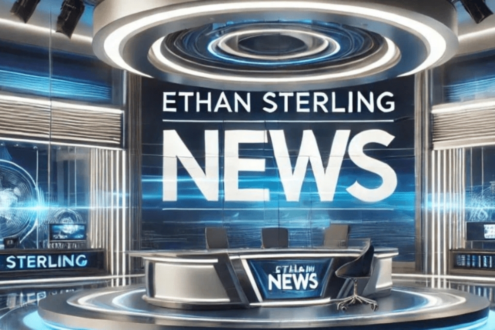 Ethan Sterling News