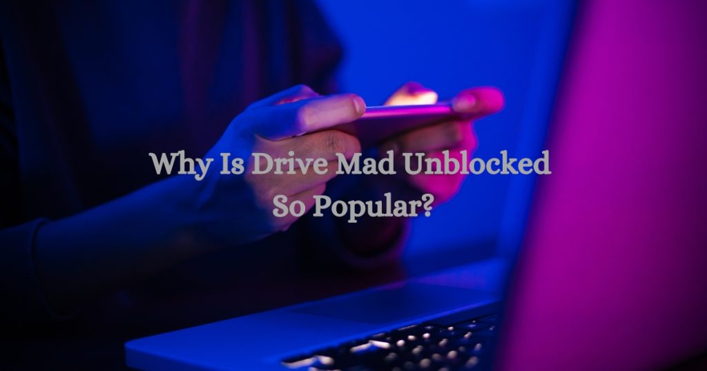 drive mad unblocked games​